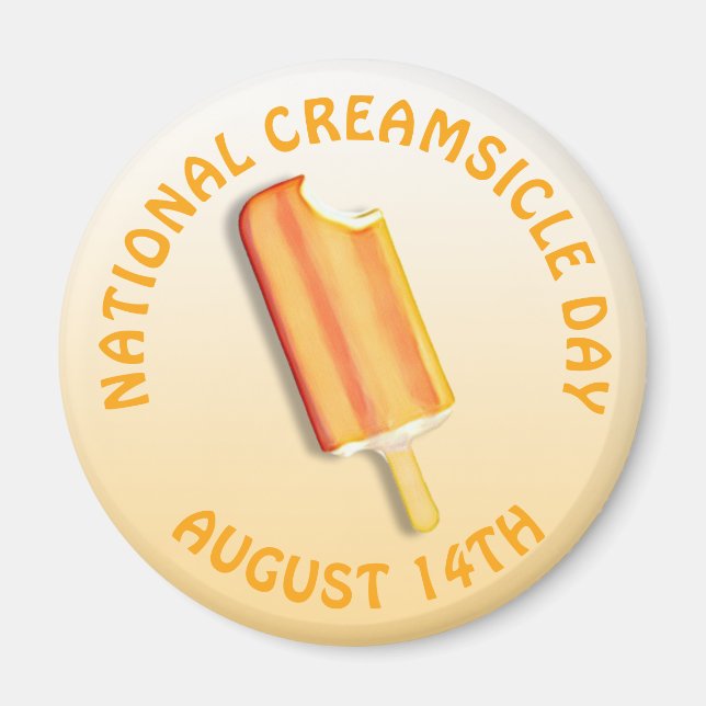 National Creamsicle Day August 14th Magnet (Front)