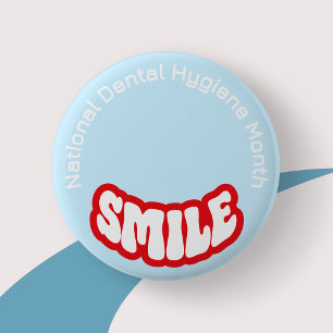 National Dental Hygiene Month Badge/ Button