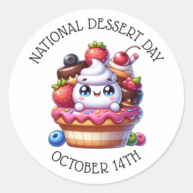 National Dessert Day October 14th Classic Round Sticker (Front)