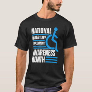 National Disability Employment Awareness Month Pri T-Shirt