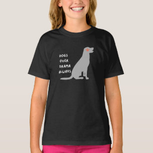 NATIONAL DOG DAY DOGS OVER DRAMA ALWAYS PETS LOVER T-Shirt