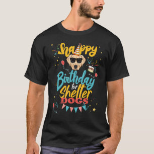 National Dog Day For Dog  Birthday For Shelter Dog T-Shirt