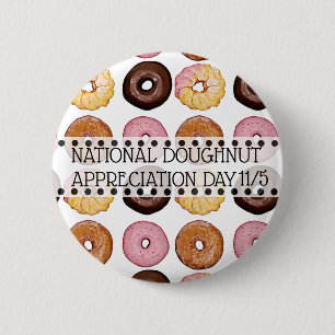 National Donut Appreciation Day November 5th 6 Cm Round Badge