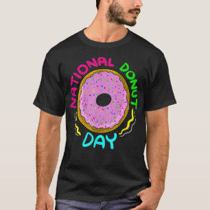 National Doughnut Day Cool Sweet Tooth Party Funny T-Shirt
