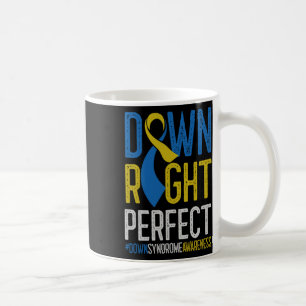 National Down Syndrome Awareness Down Right Perfec Coffee Mug