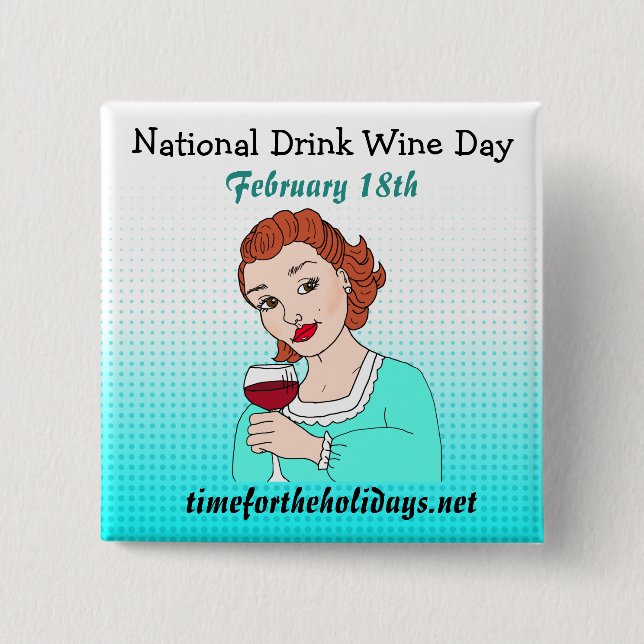 National Drink Wine Day - February 18th 15 Cm Square Badge (Front)