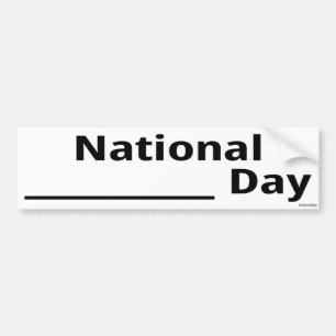 National Fill In The Blank Day Bumper Sticker