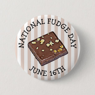 National Fudge Day June 16th Button