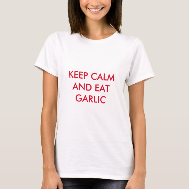 National Garlic Day Eat Healthy Foods Awareness T-Shirt (Front)
