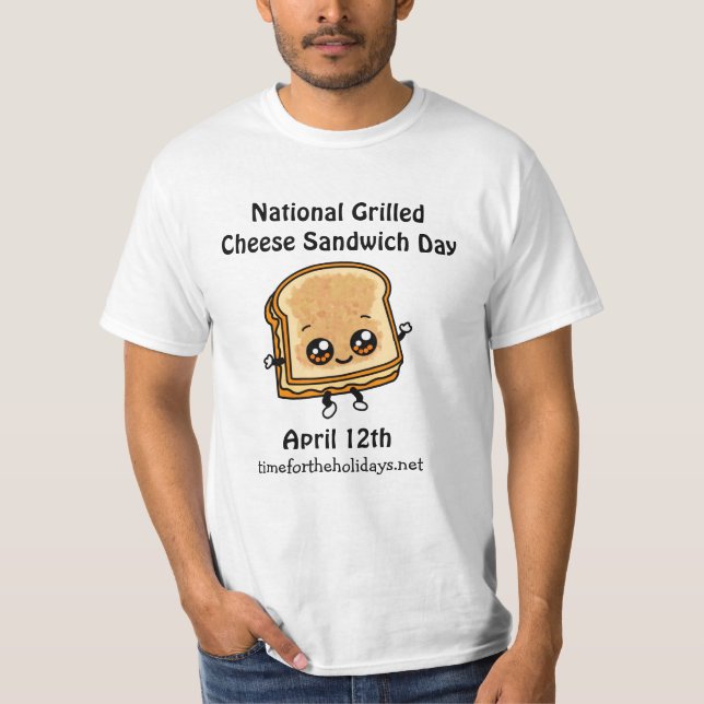 National Grilled Cheese Sandwich Day - April 12th T-Shirt (Front)