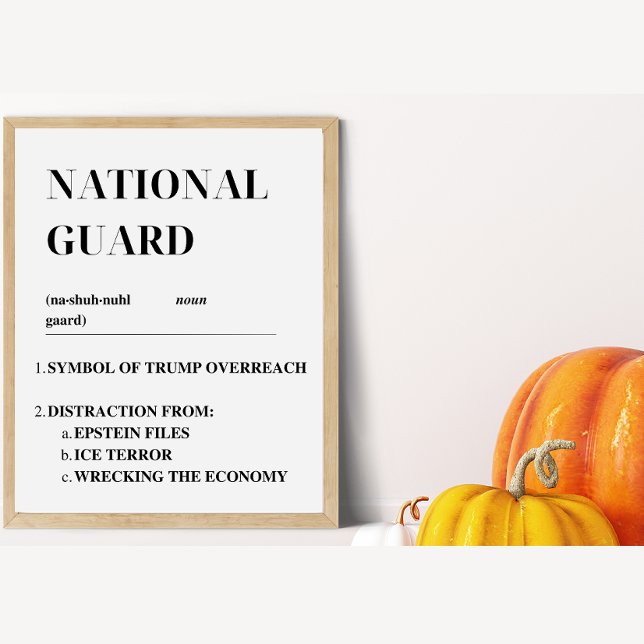 National Guard Protest  Poster (Trump is using the Guard against fellow Americans. Speak out with this protest sign!)