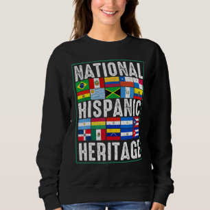 National Hispanic Heritage Month Flags Latina Grap Sweatshirt