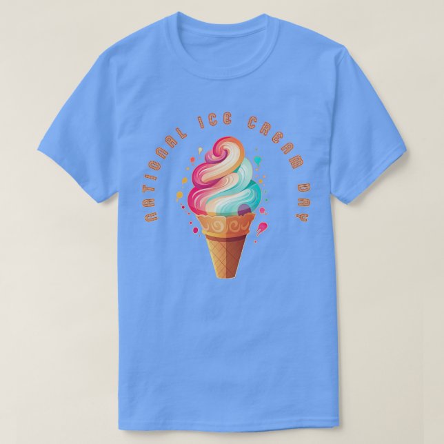 National Ice Cream Day Ice Cream Cone T-Shirt (Design Front)