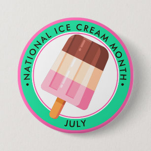 National Ice Cream Month 7.5 Cm Round Badge