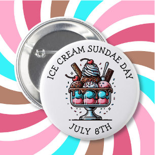 National Ice Cream Sundae Day   July 8th 6 Cm Round Badge