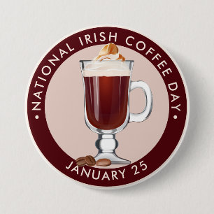 National Irish Coffee Day 7.5 Cm Round Badge