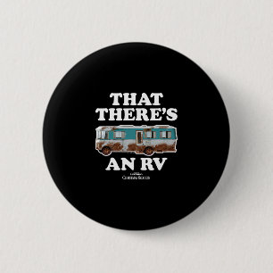 National Lampoon's Christmas Vacation - That There 6 Cm Round Badge