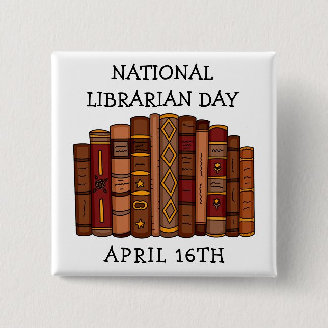 National Librarian Day - April 16th Button (Front)