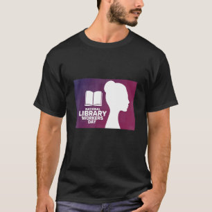 National Library Workers Day T-Shirt