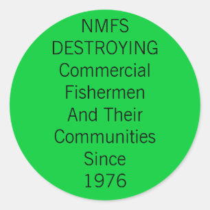 National Marine Fisheries Services DESTROYS Classic Round Sticker