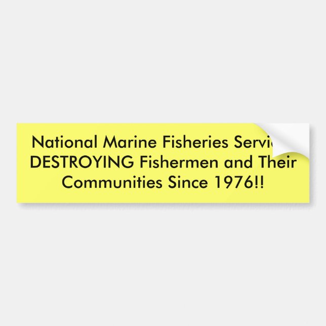 National Marine Fisheries ServicesDESTROYING Fi... Bumper Sticker (Front)