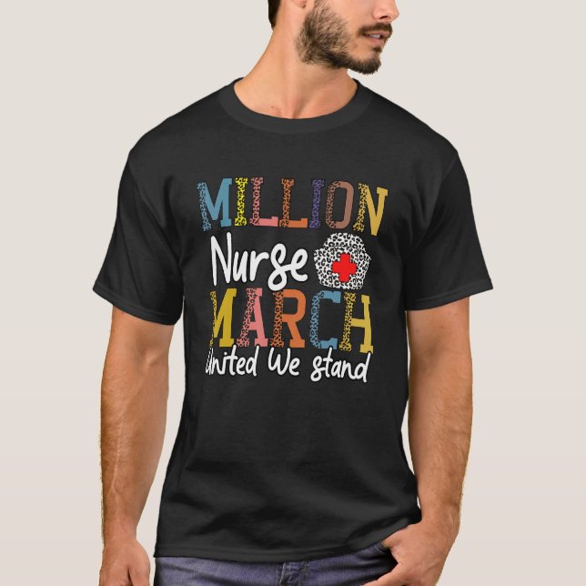National Million Nurse March United We Stand 2 T-Shirt (Front)