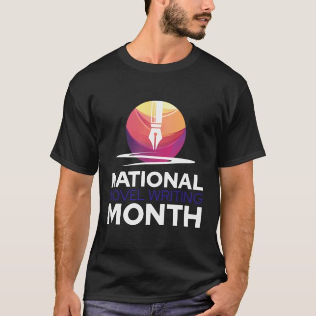 National Novel Writing Month Writer Novelist Autho T-Shirt (Front)