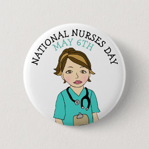 National Nurses Day May 6th 6 Cm Round Badge