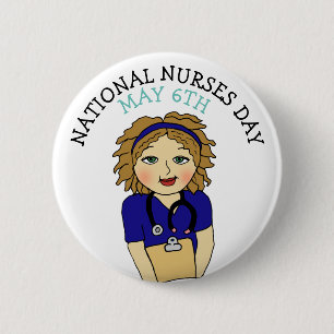 National Nurses Day May 6th 6 Cm Round Badge