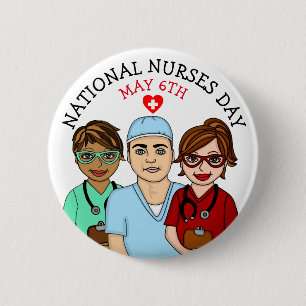 National Nurses Day May 6th 6 Cm Round Badge