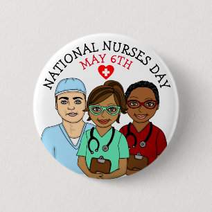 National Nurses Day May 6th 6 Cm Round Badge