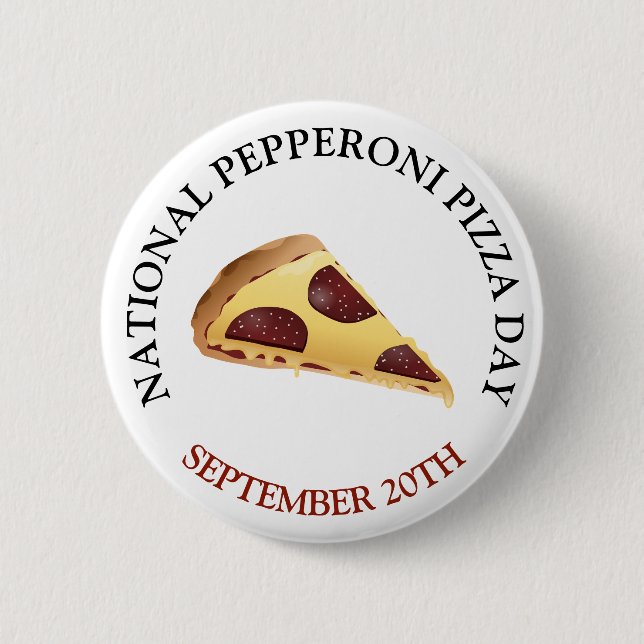 National Pepperoni Pizza Day Food Holiday 6 Cm Round Badge (Front)