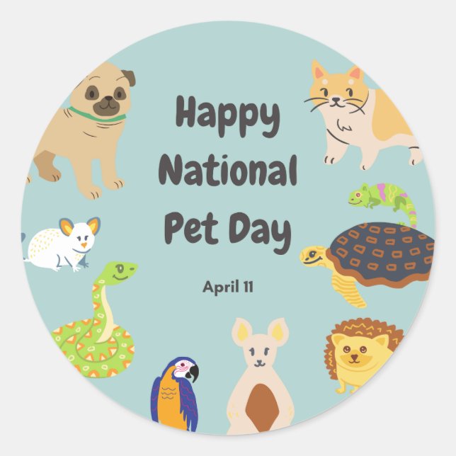 National Pet Day April 11 Classic Round Sticker (Front)