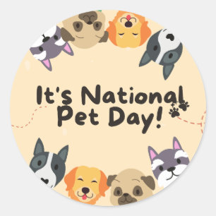 National Pet Day Classic Round Sticker