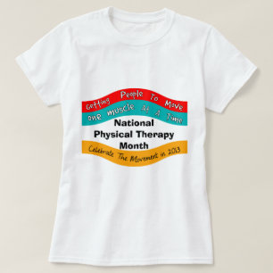 National Physical Therapy Month T-Shirts 2013 II