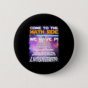 National Pi Day March 14 2025 Come To Math Side  6 Cm Round Badge