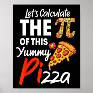 National Pi Day Pizza Pun Funny Math Teacher And P Poster