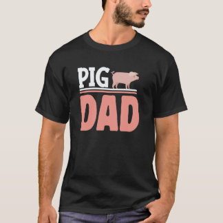 National Pig Day Pig Dad T-Shirt