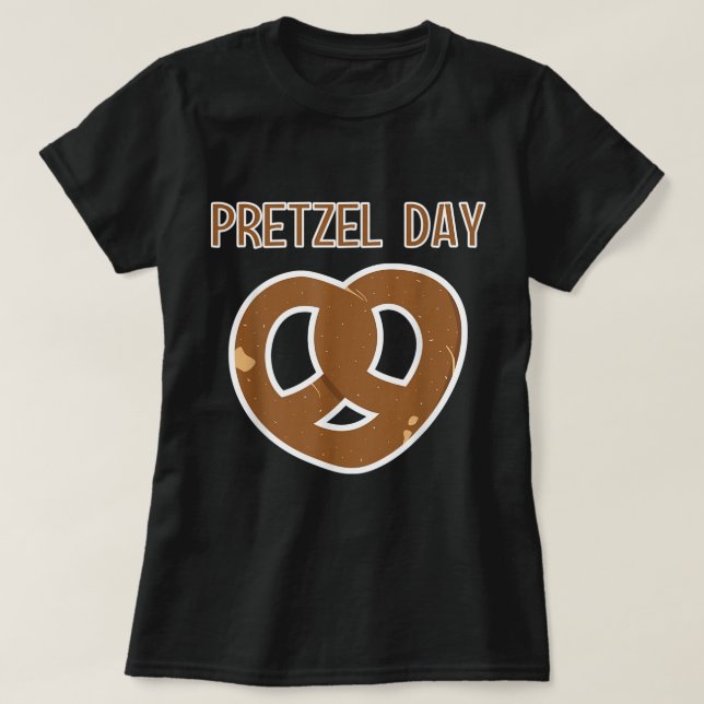 National Pretzel Day Pretzels Food Meme April 26 S T-Shirt (Design Front)