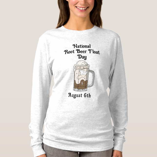 National Root Beer Float Day | August 6th   T-Shirt (Front)
