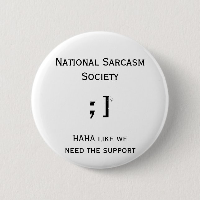 National Sarcasm Society Button (Front)