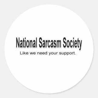 National Sarcasm Society Classic Round Sticker