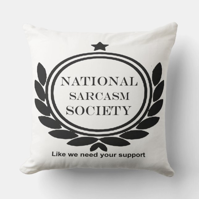 National Sarcasm Society Fun Sarcastic Quote Cushion (Front)