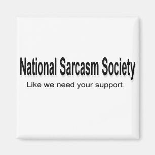National Sarcasm Society Magnet