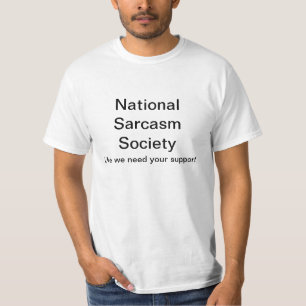 National Sarcasm Society T-Shirt