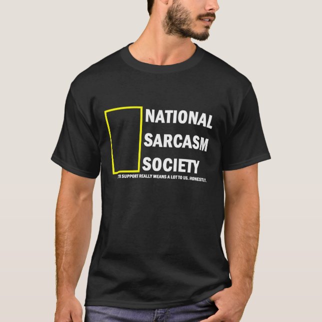 National Sarcasm Society T-Shirt (Front)