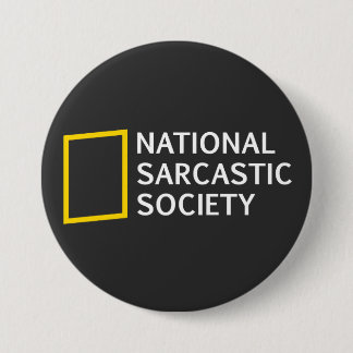 National Sarcastic Society Funny Parody Gift 7.5 Cm Round Badge