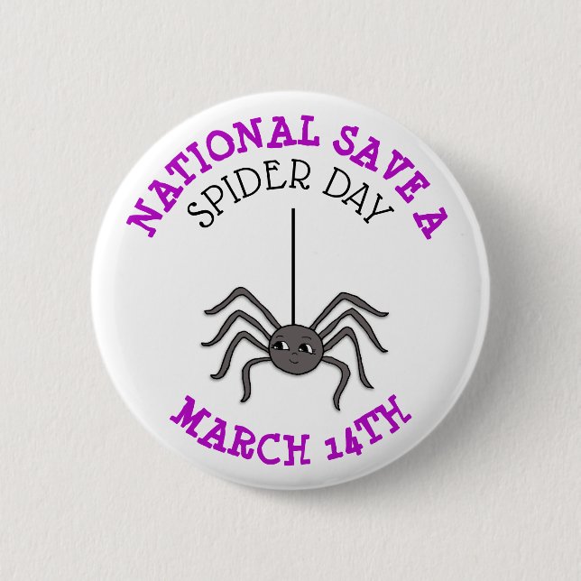 National Save a Spider Day March 14th    6 Cm Round Badge (Front)