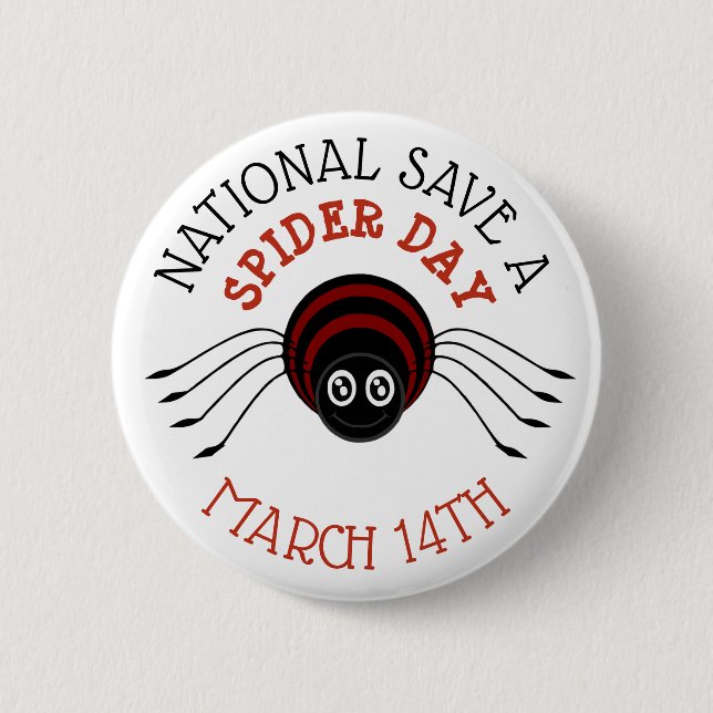 National Save a Spider Day march 14th Button (Front)