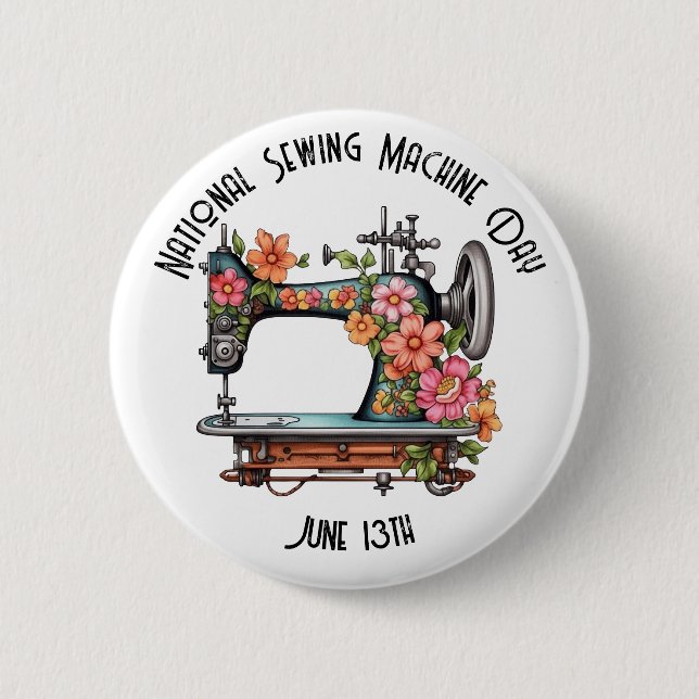 National Sewing Machine Day Custom  6 Cm Round Badge (Front)